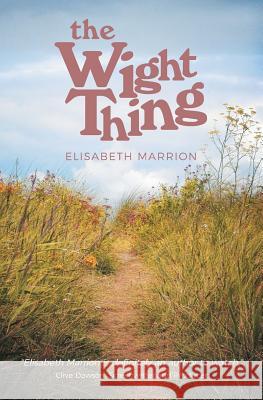 The Wight Thing Elisabeth Marrion 9781781327630 SilverWood Books Ltd - książka