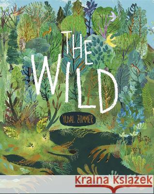 The Wild Yuval Zommer 9780593708989 Doubleday Books for Young Readers - książka