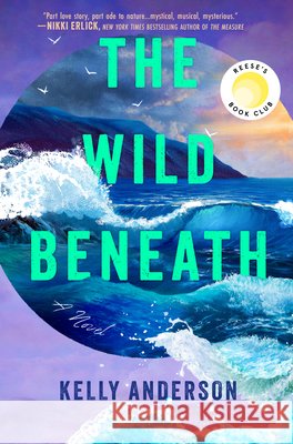 The Wild Beneath Kelly Anderson 9780778306061 Park Row - książka