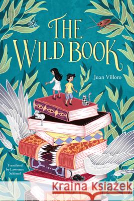 The Wild Book Juan Villoro Lawrence Schimel 9781632061461 Restless Books - książka