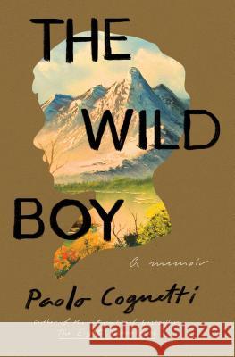 The Wild Boy: A Memoir Paolo Cognetti 9781501196713 Washington Square Press - książka