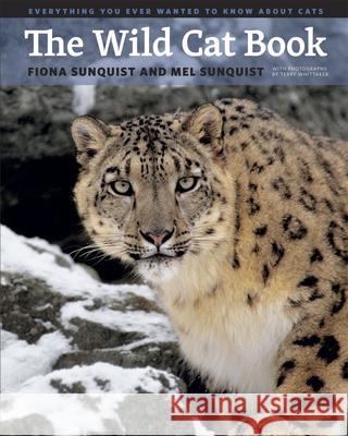 The Wild Cat Book Fiona Sunquist Mel Sunquist Terry Whittaker 9780226780269 University of Chicago Press - książka