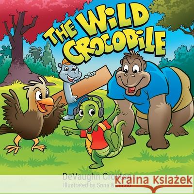 The Wild Crocodile Devaughn Croxton 9798789997444 Independently Published - książka