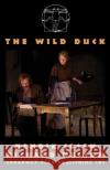 The Wild Duck Henrik Ibsen Richard Nelson 9780881454505 Broadway Play Publishing Inc