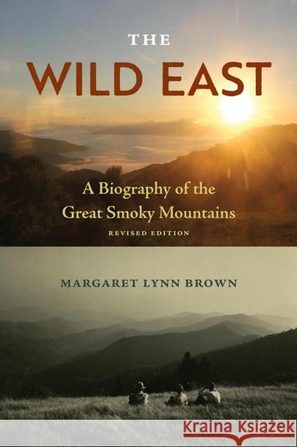 The Wild East: A Biography of the Great Smoky Mountains Margaret Lynn Brown 9780813080864 University Press of Florida - książka