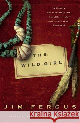 The Wild Girl: The Notebooks of Ned Giles, 1932 Jim Fergus 9780786888658 Hyperion Books - książka