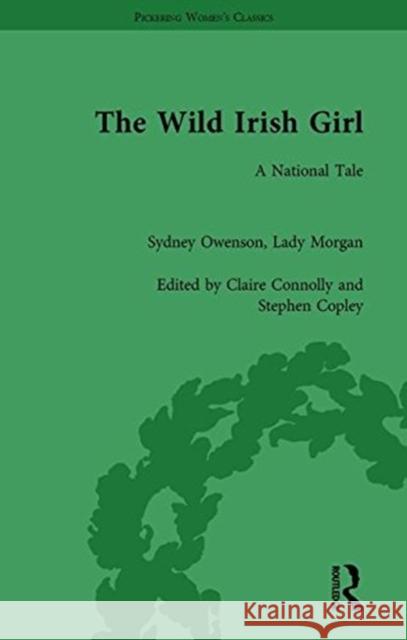 The Wild Irish Girl Morgan                                   Sydney Owenson Claire Connolly 9781851963591 Pickering & Chatto Publishers - książka