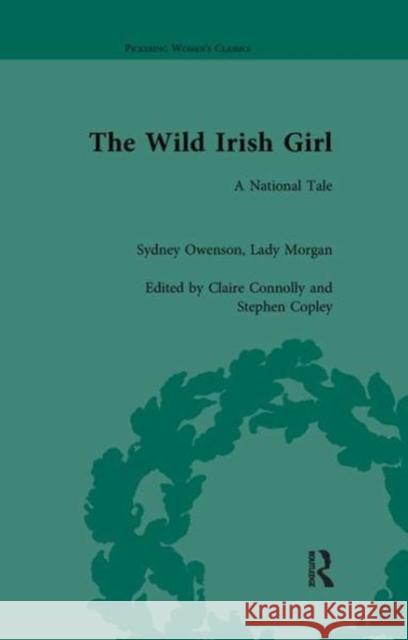 The Wild Irish Girl: The Wild Irish Girl: A National Tale Copley, Stephen 9781138111370 Taylor and Francis - książka
