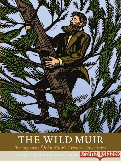 The Wild Muir: Twenty-Two of John Muir's Greatest Adventures Lee Stetson 9781930238374 Yosemite Association - książka