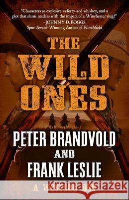 The Wild Ones Peter Brandvold Frank Leslie 9781432831349 Five Star Publishing - książka