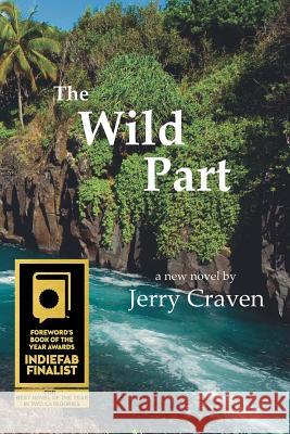 The Wild Part Craven Jerry 9780988384415 Angelina River Press - książka