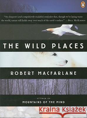 The Wild Places Robert MacFarlane 9780143113935 Penguin Books - książka
