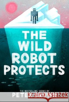 The Wild Robot Protects Peter Brown 9780316669412 Little, Brown Books for Young Readers - książka