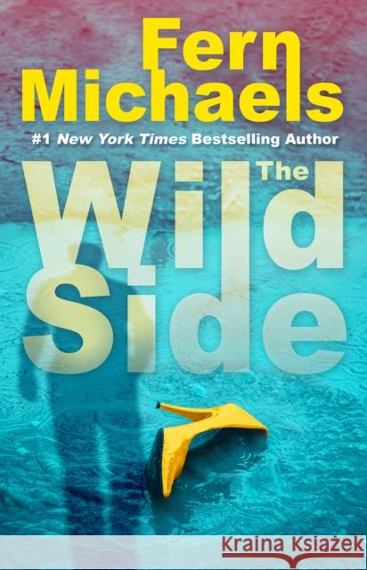 The Wild Side: A Gripping Novel of Suspense Fern Michaels 9781496746801 Kensington Publishing - książka