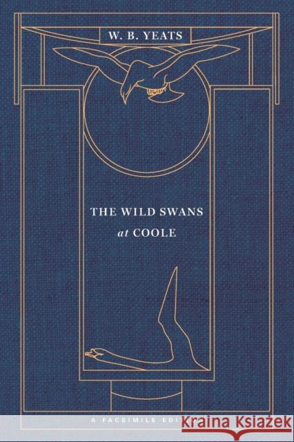 The Wild Swans at Coole: A Facsimile Edition William Butler Yeats 9781501106040 Scribner Book Company - książka