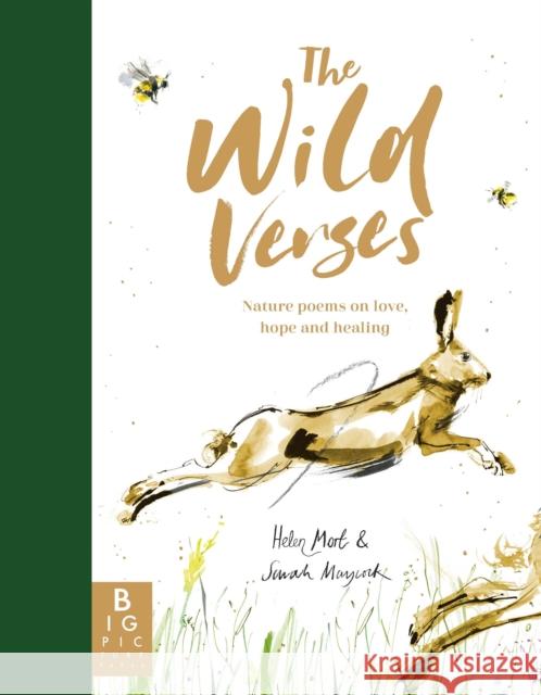 The Wild Verses: Nature poems on love, hope and healing Sarah Maycock Helen Mort  9781800784765 Templar Publishing - książka