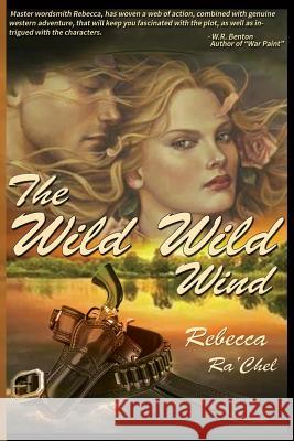 The Wild Wild Wind Rebecca Ra'chel Cy-Quest Media Services 9781939812650 Loose Cannon - książka