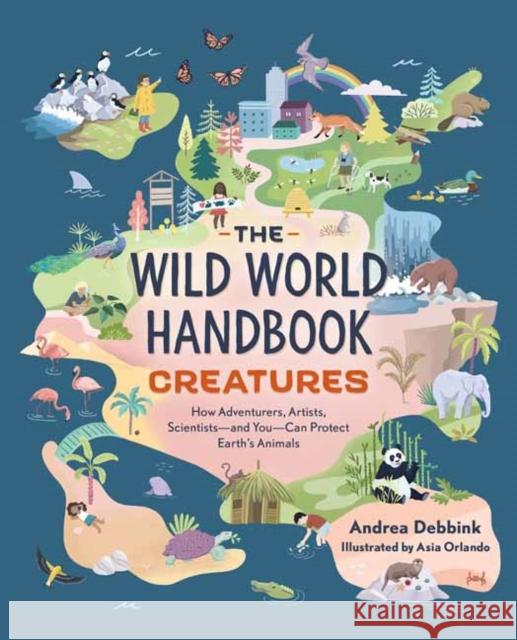 The Wild World Handbook: Creatures Andrea Debbink 9781683692683 Quirk Books - książka