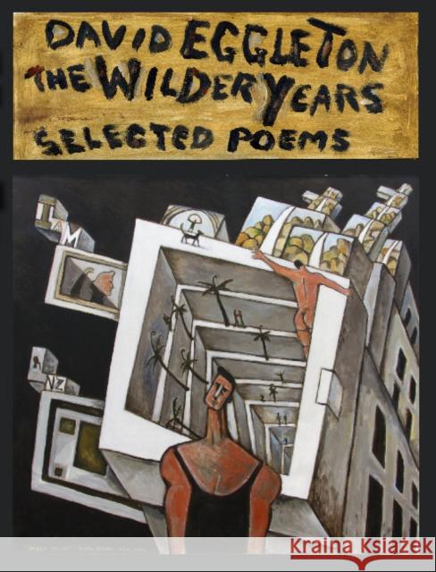 The Wilder Years: Selected poems David Eggleton 9781988592619 Otago University Press - książka