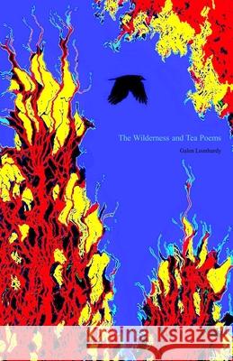 The Wilderness and Tea Poems Galen Leonhardy 9781716918636 Lulu.com - książka
