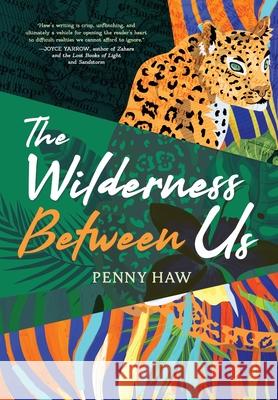 The Wilderness Between Us Penny Haw 9781646634163 Koehler Books - książka