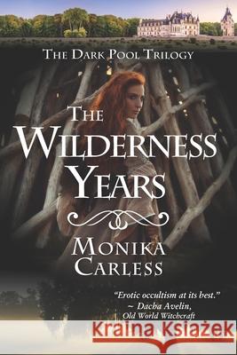 The Wilderness Years Monika Carless 9781987813265 Stones Throw Publications - książka
