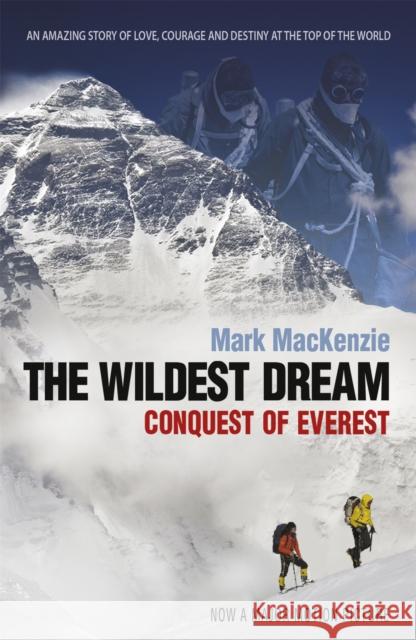 The Wildest Dream : Conquest of Everest Mark Mackenzie 9780719524929 JOHN MURRAY GENERAL PUBLISHING DIVISION - książka