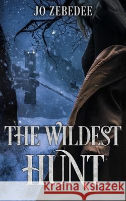 The Wildest Hunt Jo Zebedee 9781913117115 Inspired Quill - książka