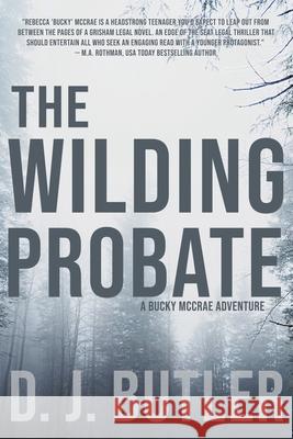The Wilding Probate: A Bucky McCrae Adventure D. J. Butler 9781953491053 Immortal Works LLC - książka