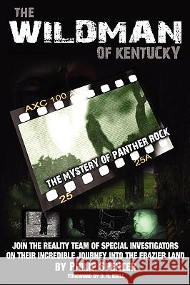 The Wildman of Kentucky: The Mystery of Panther Rock Spencer, Philip 9781934588383 Reality Press - książka