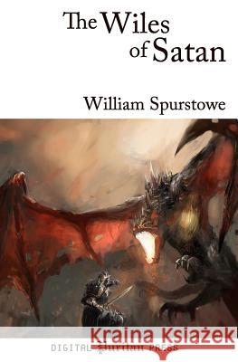 The Wiles of Satan William Spurstowe Kirk Welch Gerald Mick 9781530756797 Createspace Independent Publishing Platform - książka