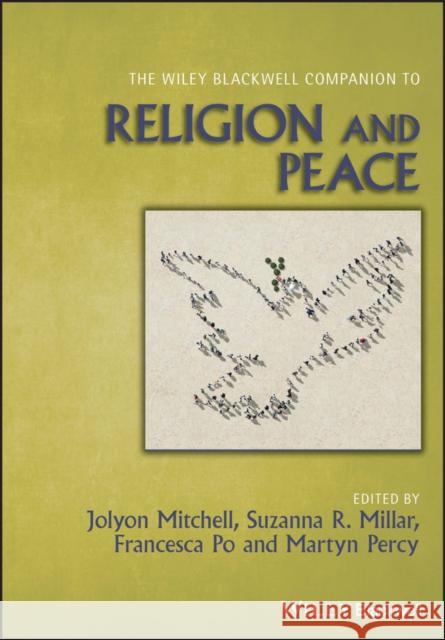 The Wiley Blackwell Companion to Religion and Peace Mitchell, Jolyon 9781119424345 Wiley-Blackwell (an imprint of John Wiley & S - książka