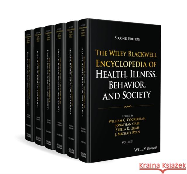 The Wiley Blackwell Encyclopedia of Health, Illnes s, Behavior, and Society 2nd Edition WC Cockerham 9781119908395 John Wiley and Sons Ltd - książka