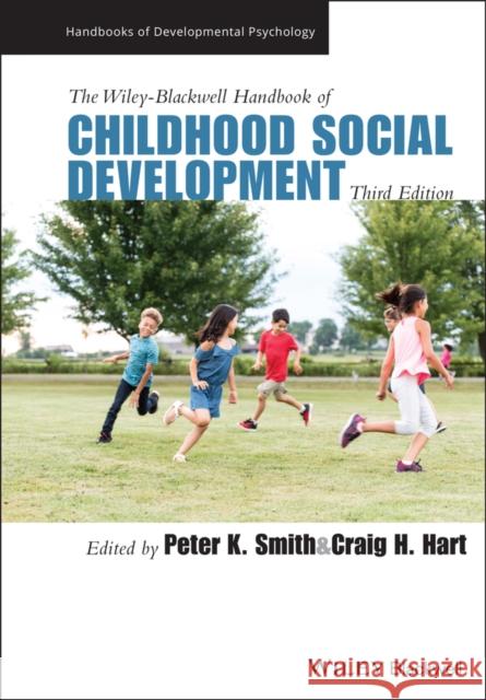 The Wiley-Blackwell Handbook of Childhood Social Development Smith, Peter K. 9781119678984 Wiley-Blackwell - książka