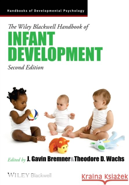 The Wiley-Blackwell Handbook of Infant Development Bremner, J. Gavin 9781118672860 John Wiley & Sons - książka