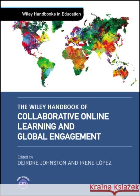 The Wiley Handbook of Collaborative Online Learning and Global Engagement Johnston, Deirdre 9781119634775 Wiley-Blackwell - książka