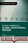 The Wiley Handbook of Global Educational Reform  9781119082279 John Wiley & Sons Inc