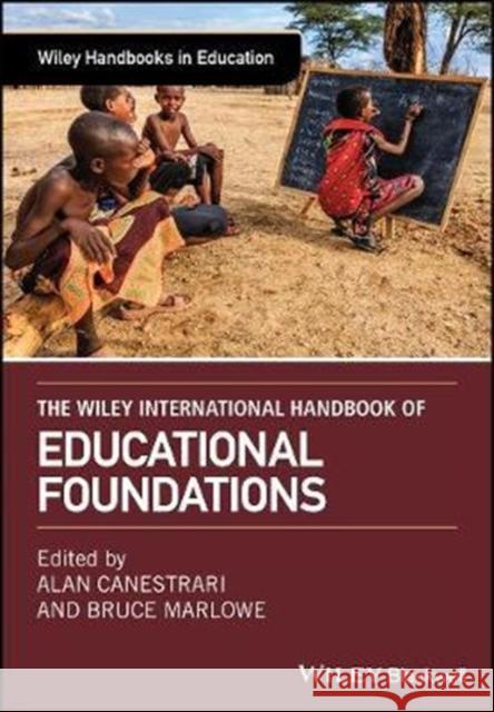 The Wiley International Handbook of Educational Foundations Alan Canestrari Bruce Marlowe 9781118931806 Wiley-Blackwell - książka