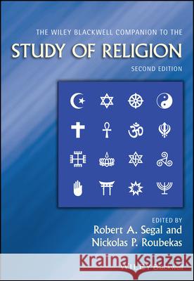 The Wiley–Blackwell Companion to the Study of Religion 2e RA Segal 9781394399604  - książka