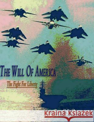 The Will Of America: The Fight For Liberty Bennett, Cs 9781493782727 Createspace - książka