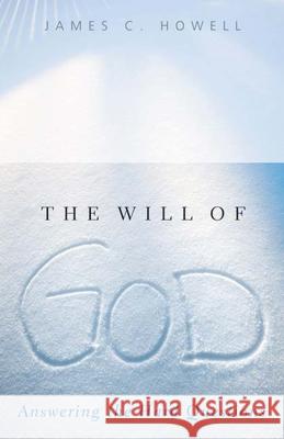 The Will of God: Answering the Hard Questions Howell, James C. 9780664232900 Westminster John Knox Press - książka