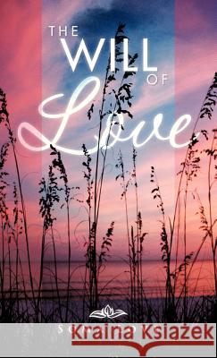 The Will of Love Soma Love 9781466931657 Trafford Publishing - książka