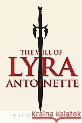 The Will of Lyra Antoinette Weisz, Michael 9798720051358 Independently published - książka