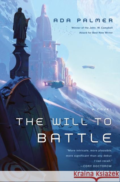 The Will to Battle: Book 3 of Terra Ignota Ada Palmer 9780765378057 Tor Books - książka