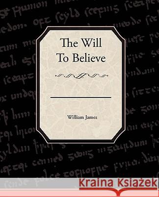 The Will To Believe James, William 9781438520810 Book Jungle - książka