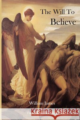 The Will to Believe William James 9781478336976 Createspace - książka