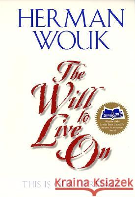 The Will to Live on: This Is Our Heritage Herman Wouk 9780060955625 Harper Perennial - książka