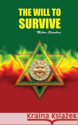 The Will to Survive Milton Chambers 9780692267561 Zen Media - książka