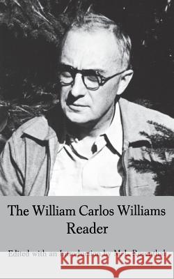 The William Carlos Williams Reader William Carlos Williams M. L. Rosenthal 9780811202398 New Directions Publishing Corporation - książka