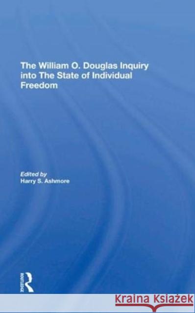 The William O. Douglas Inquiry Into the State of Individual Freedom Harry S. Ashmore 9780367274153 Routledge - książka